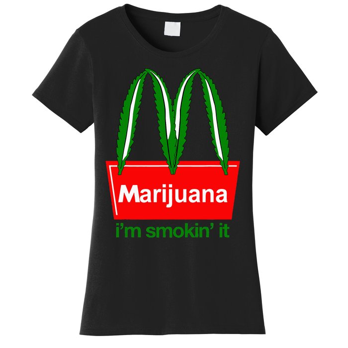 Marijuana IM Smokin It Funny Quote Women's T-Shirt