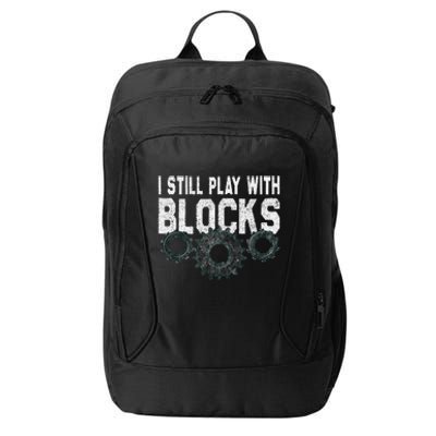 Mechanic I Still Play With Blocks Funny City Backpack