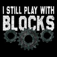 Mechanic I Still Play With Blocks Funny Flat Bill Trucker Hat