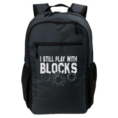 Mechanic I Still Play With Blocks Funny Daily Commute Backpack