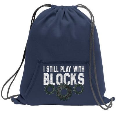 Mechanic I Still Play With Blocks Funny Sweatshirt Cinch Pack Bag