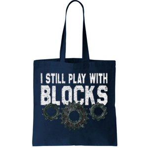 Mechanic I Still Play With Blocks Funny Tote Bag