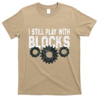 Mechanic I Still Play With Blocks Funny T-Shirt