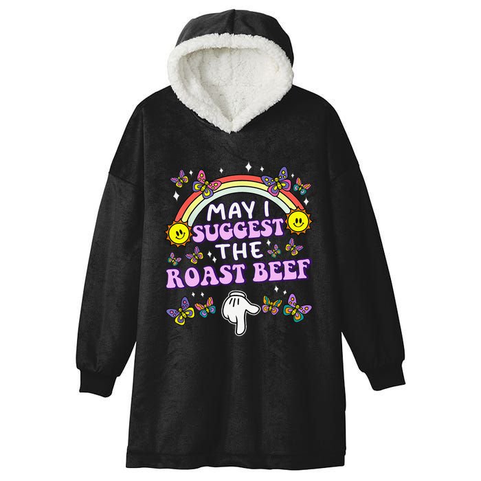 May I Suggest The Roast Beef Funny Embarrassing Adult Humor Gift Hooded Wearable Blanket