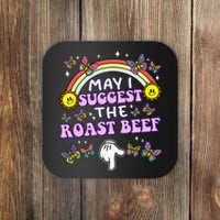 May I Suggest The Roast Beef Funny Embarrassing Adult Humor Gift Coaster