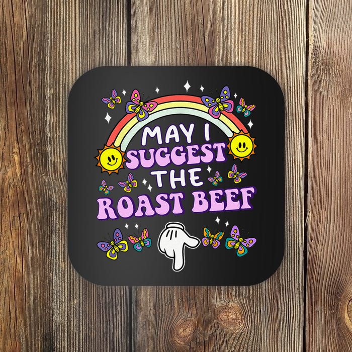 May I Suggest The Roast Beef Funny Embarrassing Adult Humor Gift Coaster