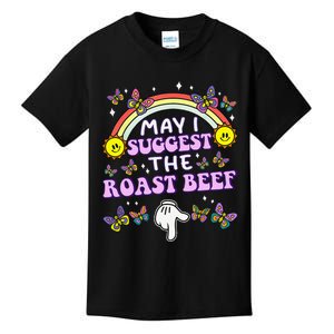 May I Suggest The Roast Beef Funny Embarrassing Adult Humor Gift Kids T-Shirt