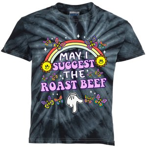 May I Suggest The Roast Beef Funny Embarrassing Adult Humor Gift Kids Tie-Dye T-Shirt