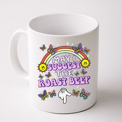 May I Suggest The Roast Beef Funny Embarrassing Adult Humor Gift Coffee Mug