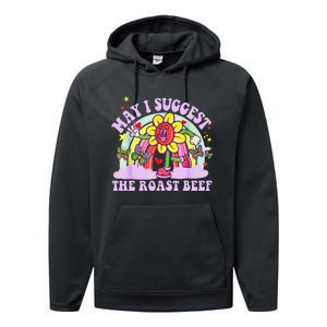 May I Suggest The Roast Beef Funny Embarrassing Adult Humor Performance Fleece Hoodie