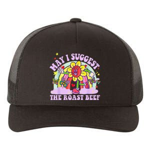 May I Suggest The Roast Beef Funny Embarrassing Adult Humor Yupoong Adult 5-Panel Trucker Hat