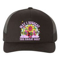 May I Suggest The Roast Beef Funny Embarrassing Adult Humor Yupoong Adult 5-Panel Trucker Hat