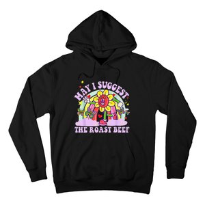 May I Suggest The Roast Beef Funny Embarrassing Adult Humor Hoodie