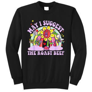 May I Suggest The Roast Beef Funny Embarrassing Adult Humor Sweatshirt