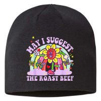 May I Suggest The Roast Beef Funny Embarrassing Adult Humor Sustainable Beanie