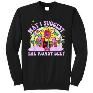 May I Suggest The Roast Beef Funny Embarrassing Adult Humor Tall Sweatshirt