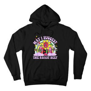 May I Suggest The Roast Beef Funny Embarrassing Adult Humor Tall Hoodie