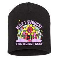 May I Suggest The Roast Beef Funny Embarrassing Adult Humor Short Acrylic Beanie