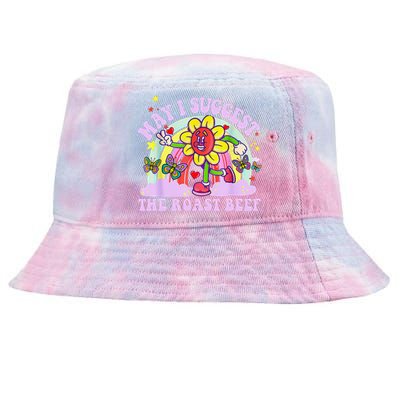 May I Suggest The Roast Beef Funny Embarrassing Adult Humor Tie-Dyed Bucket Hat