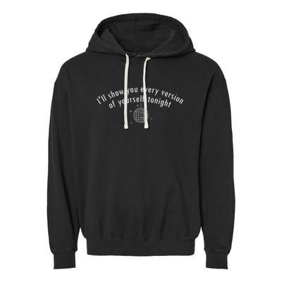 Mirrorball ILl Show You Every Version Of Yourself Tonight Garment-Dyed Fleece Hoodie