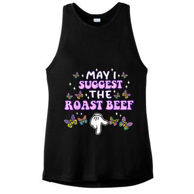 May I Suggest The Roast Beef Funny Embarrassing Adult Humor Ladies PosiCharge Tri-Blend Wicking Tank