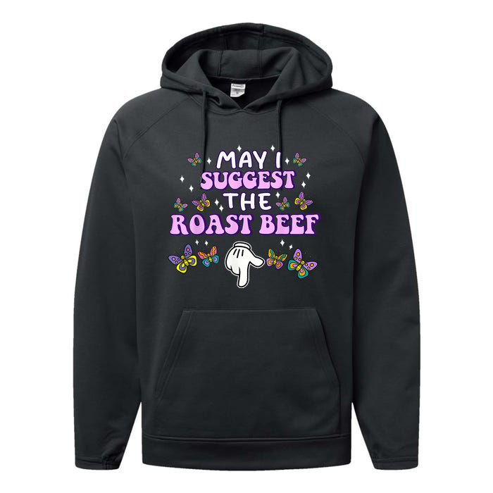 May I Suggest The Roast Beef Funny Embarrassing Adult Humor Performance Fleece Hoodie