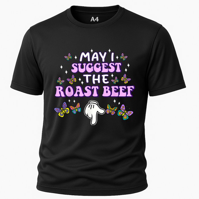 May I Suggest The Roast Beef Funny Embarrassing Adult Humor Cooling Performance Crew T-Shirt