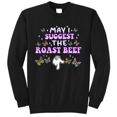 May I Suggest The Roast Beef Funny Embarrassing Adult Humor Sweatshirt