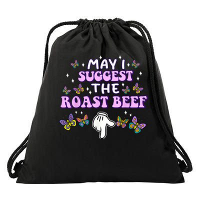 May I Suggest The Roast Beef Funny Embarrassing Adult Humor Drawstring Bag