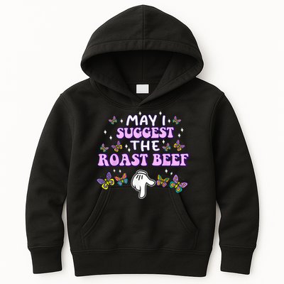 May I Suggest The Roast Beef Funny Embarrassing Adult Humor Kids Hoodie