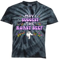 May I Suggest The Roast Beef Funny Embarrassing Adult Humor Kids Tie-Dye T-Shirt