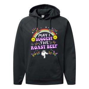 May I Suggest The Roast Beef Funny Embarrassing Performance Fleece Hoodie