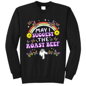 May I Suggest The Roast Beef Funny Embarrassing Sweatshirt