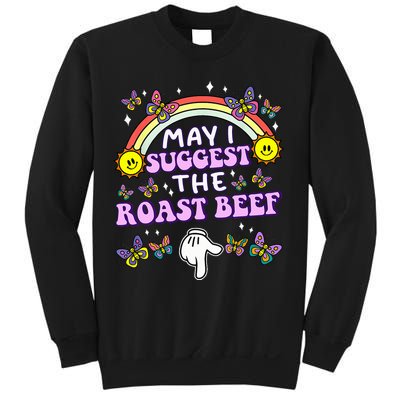 May I Suggest The Roast Beef Funny Embarrassing Sweatshirt