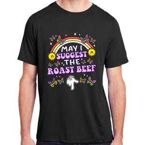 May I Suggest The Roast Beef Funny Embarrassing Adult ChromaSoft Performance T-Shirt