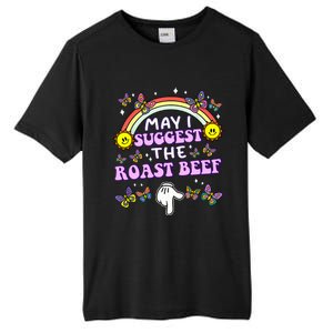 May I Suggest The Roast Beef Funny Embarrassing Tall Fusion ChromaSoft Performance T-Shirt