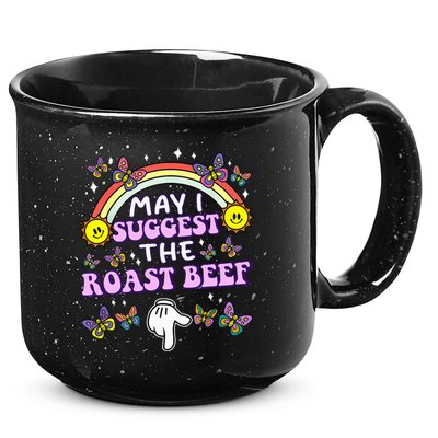 May I Suggest The Roast Beef Funny Embarrassing 15oz Campfire Ceramic Mug