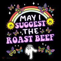 May I Suggest The Roast Beef Funny Embarrassing Flatbill Hat