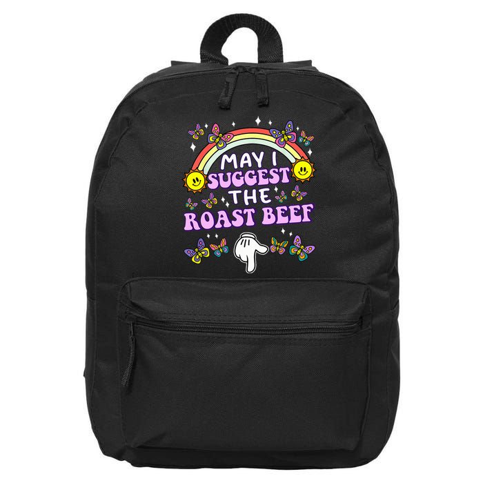 May I Suggest The Roast Beef Funny Embarrassing 16 in Basic Backpack
