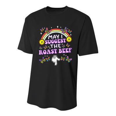 May I Suggest The Roast Beef Funny Embarrassing Youth Performance Sprint T-Shirt