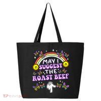 May I Suggest The Roast Beef Funny Embarrassing 25L Jumbo Tote