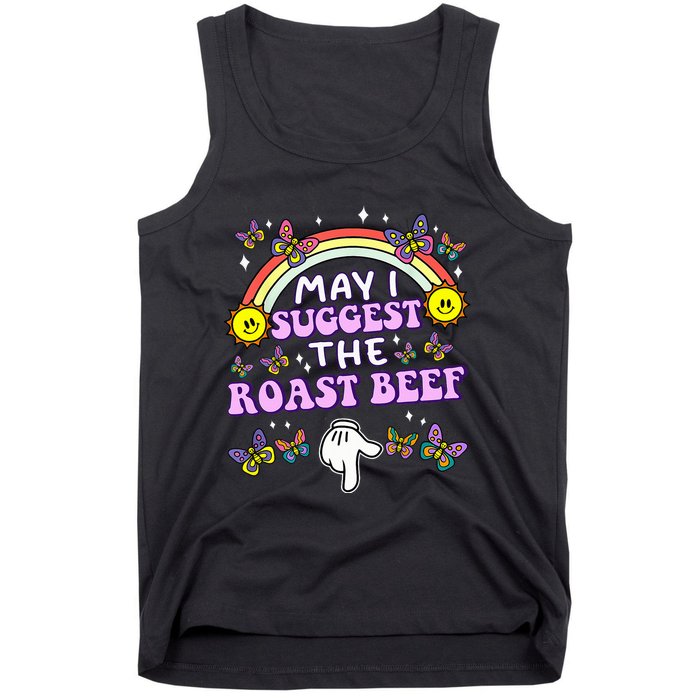 May I Suggest The Roast Beef Funny Embarrassing Tank Top