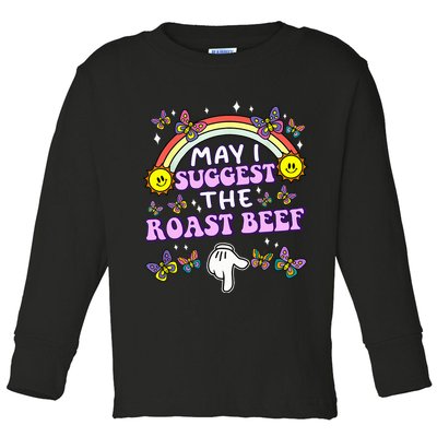 May I Suggest The Roast Beef Funny Embarrassing Toddler Long Sleeve Shirt