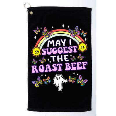 May I Suggest The Roast Beef Funny Embarrassing Golf Towel