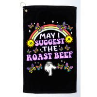 May I Suggest The Roast Beef Funny Embarrassing Golf Towel