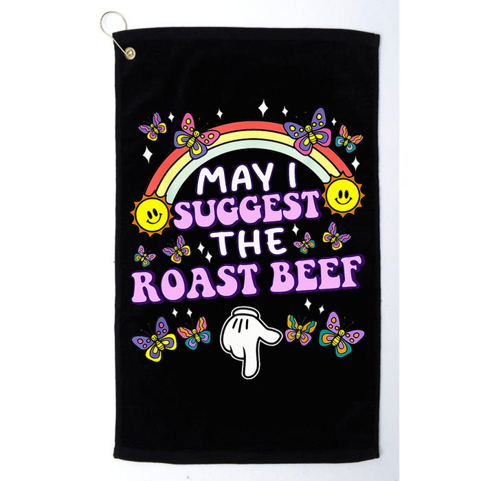 May I Suggest The Roast Beef Funny Embarrassing Golf Towel