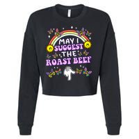 May I Suggest The Roast Beef Funny Embarrassing Cropped Pullover Crew