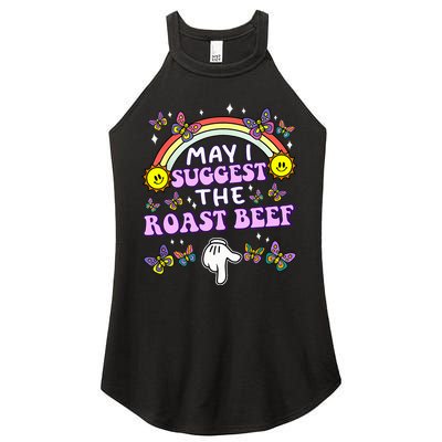 May I Suggest The Roast Beef Funny Embarrassing Women's Perfect Tri Rocker Tank
