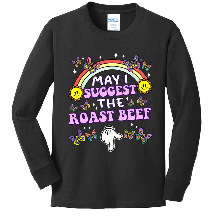 May I Suggest The Roast Beef Funny Embarrassing Kids Long Sleeve Shirt