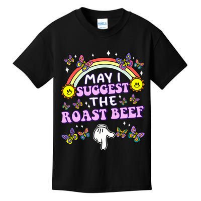 May I Suggest The Roast Beef Funny Embarrassing Kids T-Shirt